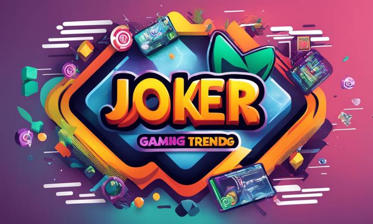 暢談Joker電子：帶你探索最新遊戲趨勢